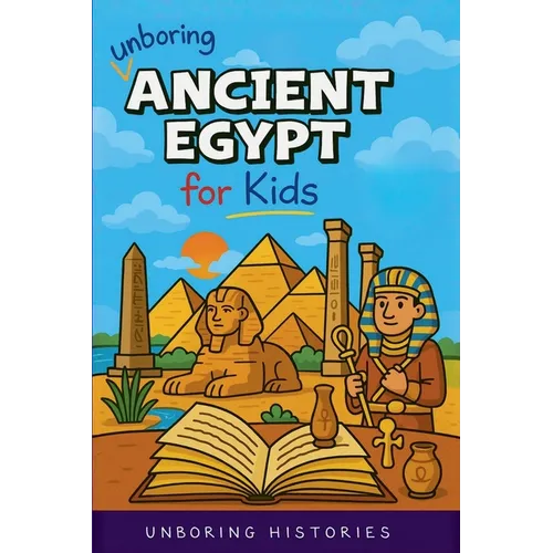 Unboring Ancient Egypt for Kids