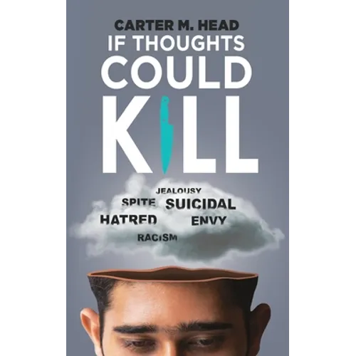 If Thoughts Could Kill: I Can Hear what You are Thinking about Me... - Paperback