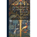 Nueva Versión De La Eneida De Virgilio: En Verso Español Acompañada Del Texto Latino Al Frente, El Mas Correcto, Volume 3...