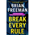 Break Every Rule