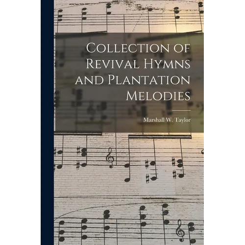 Collection of Revival Hymns and Plantation Melodies
