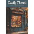 Deadly Threads: A Thread & Tangle Mystery book one