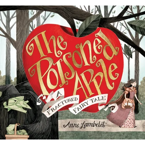 The Poisoned Apple: A Fractured Fairy Tale