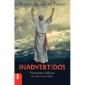 Inadvertidos: Personajes bíblicos no tan conocidos