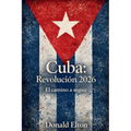 Cuba: Revolución 2026