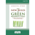 The New Rules of Green Marketing: Strategies, Tools, and Inspiration for Sustainable Branding (16pt Large Print Edition)