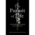 The Pursuit of Life: The Promise and Challenge of Palliative Care