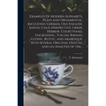 Examples of Modern Alphabets, Plain and Ornamental, Including German, Old English, Saxon, Italic, perspective, Greek, Hebrew, Court Hand, Engrossing,