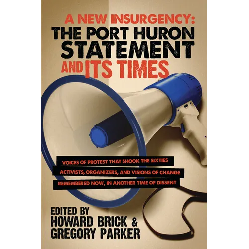 A New Insurgency: The Port Huron Statement and Its Times