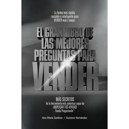 Ventas: Las Mejores PREGUNTAS para VENDER -Coleccion PLATINO-: MAS DE Como Aumentar las VENTAS de forma DIFERENTE. La Formula