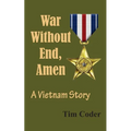 War Without End, Amen: A Vietnam Story