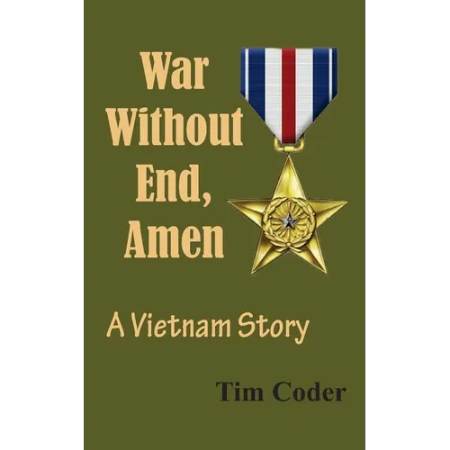 War Without End, Amen: A Vietnam Story