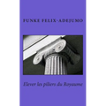 Elever les Piliers du Royaume
