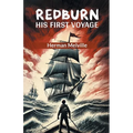 Redburn His First Voyage