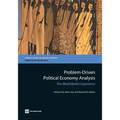 Problem-Driven Political Economy Analysis: The World Bank's Experience