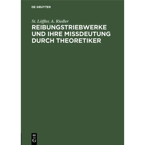 Reibungstriebwerke Und Ihre Missdeutung Durch Theoretiker