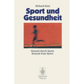 Sport Und Gesundheit: Gesund Durch Sport Gesund Trotz Sport