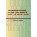Imagining the West in Eastern Europe and the Soviet Union