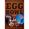 The Egg Bowl: Mississippi State vs. OLE Miss, Third Edition