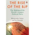 The Rise of the Bjp: The Making of the World's Largest Political Party