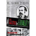A Clamor for Equality: Emergence and Exile of Californio Activist Francisco P. Ramírez