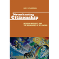 Disenchanting Citizenship: Mexican Migrants and the Boundaries of Belonging