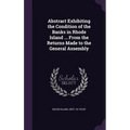 Abstract Exhibiting the Condition of the Banks in Rhode Island ... From the Returns Made to the General Assembly
