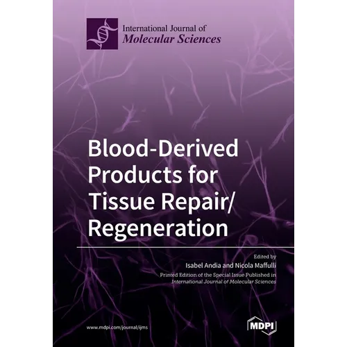 Blood-Derived Products for Tissue Repair/Regeneration