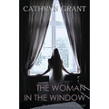 The Woman In the Window: (A Psychological Suspense Novel) (Alexandra Mallory Book 4)