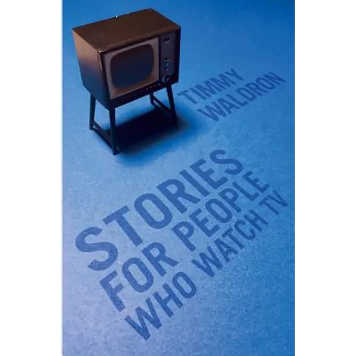Stories for People who Watch TV