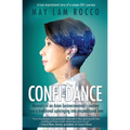 Confi-Dance: Memoirs of an Asian Businesswoman's Journey from a Traditional Upbringing into Unconditional Love