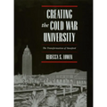 Creating the Cold War University: The Transformation of Stanford