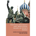 Political Legitimacy and Traditional Values in Putin's Russia