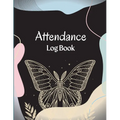 Attendance Register Book: School Attendance Record Book For Teachers Attendance Log Book Attendance Tracking Chart for Teachers, Employees, Staf