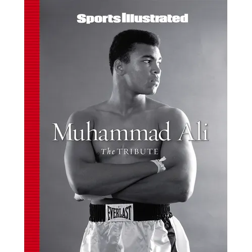 Sports Illustrated Muhammad Ali: The Tribute