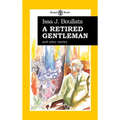 A Retired Gentleman: And Other Stories
