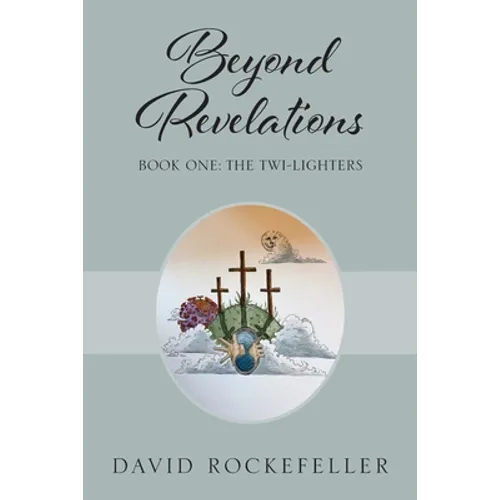 Beyond Revelations - Book One: The Twi-Lighters
