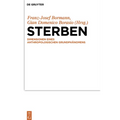 Sterben: Dimensionen Eines Anthropologischen Grundphänomens