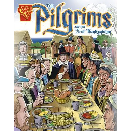 The Pilgrims and the First Thanksgiving