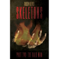 Skeletons: Part Two: The Bald Man