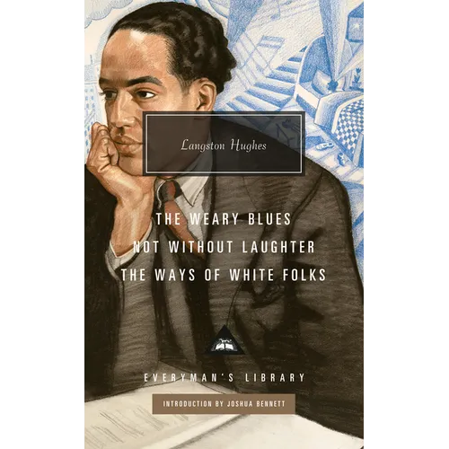 The Weary Blues; Not Without Laughter; The Ways of White Folks
