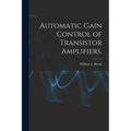 Automatic Gain Control of Transistor Amplifiers.