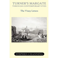 Turner's Margate Through Contemporary Eyes - The Viney Letters