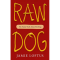 Raw Dog: The Naked Truth about Hot Dogs