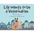 Lily Wants to be a Veterinarian