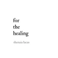 For The Healing