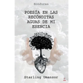 Poesía en las recónditas aguas de mi esencia