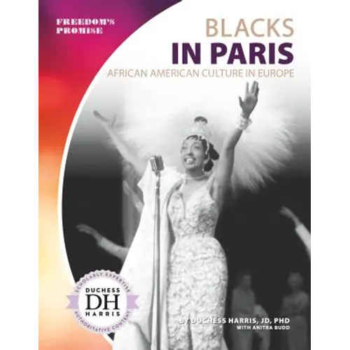 Blacks in Paris: African American Culture in Europe: African American Culture in Europe