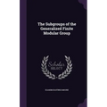The Subgroups of the Generalized Finite Modular Group