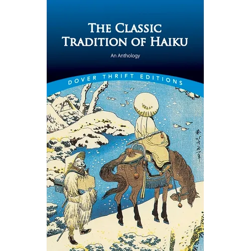 The Classic Tradition of Haiku: An Anthology